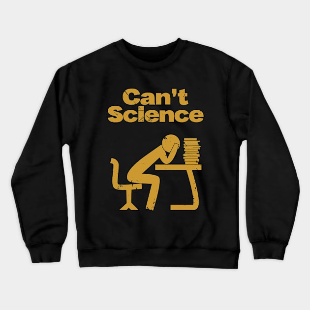 Can't Science (v1) Crewneck Sweatshirt by bluerockproducts